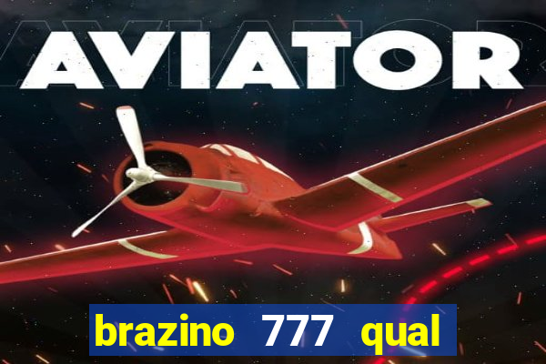 brazino 777 qual melhor jogo